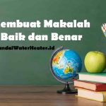 Cara Membuat Makalah yang Baik dan Benar untuk Sukses dalam Akademik